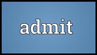 Image result for admit