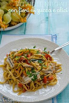 pasta fiori di zucca e alici tagliatelle integrali con fiori di zucca e alici le pasta fiori di zucca e alici tagliatelle integrali con fiori di zucca e alici le