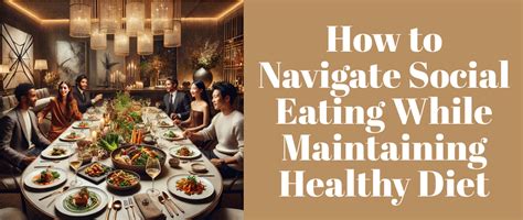 How to Navigate Social Eating While Maintaining Healthy Diet – Grabenord