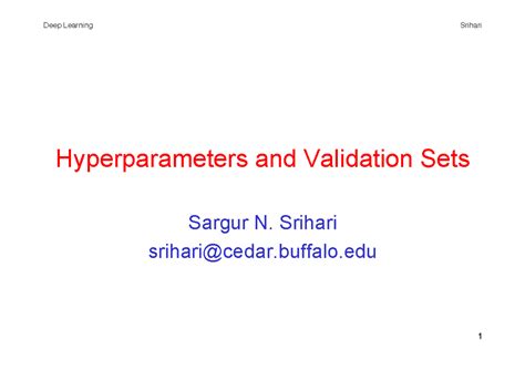 5.3 MLBasics-Hyperparam - Hyperparameters and Validation Sets Sargur N ...