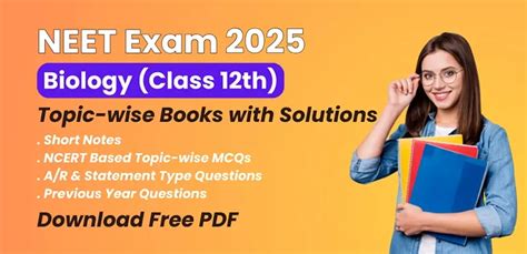 NEET 2025 Biology (Class 12) : Topic-wise Short Notes, MCQs & Previous ...
