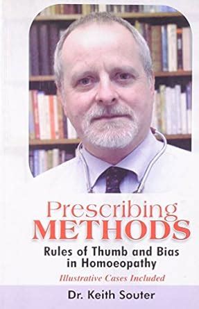 Buy Prescribing Methods: Rules of Thumb and Bias in Homoeopathy ...