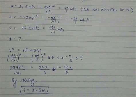 A car with an initial velocity of 24.5 m/s east has an acceleration of ...