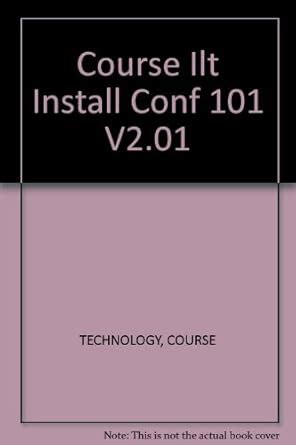 Buy Course Ilt Install Conf 101 V2.01 Book Online at Low Prices in ...