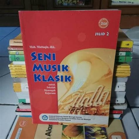 Jual Buku Seni Musik Klasik Jilid 2 - Moh Muttaqin kustap - Kab. Sleman ...