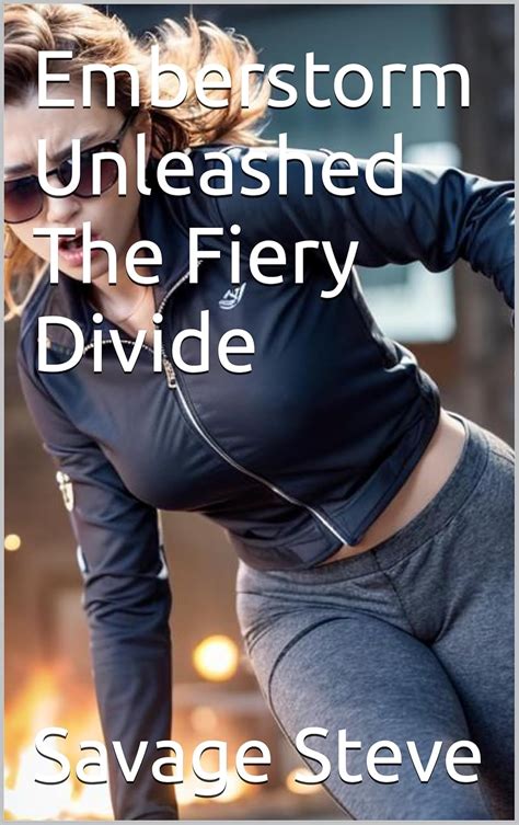 Emberstorm Unleashed The Fiery Divide (Crimson Ember Origins Book 4 ...