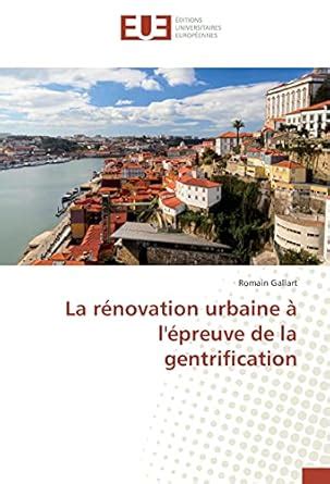 La renovation urbaine a l'epreuve de la gentrification : Amazon.in: Books