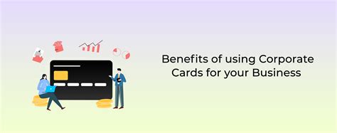 Benefits of using Corporate Cards for your Business