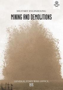 Military Engineering Mining and Demolitions (General Staff, 1915): Buy ...