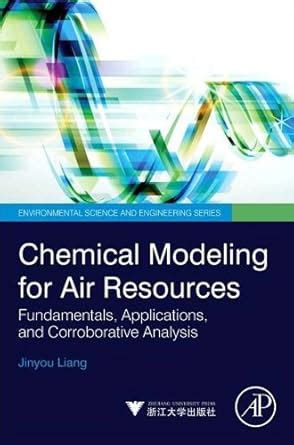 Chemical Modeling for Air Resources: Fundamentals, Applications, and ...