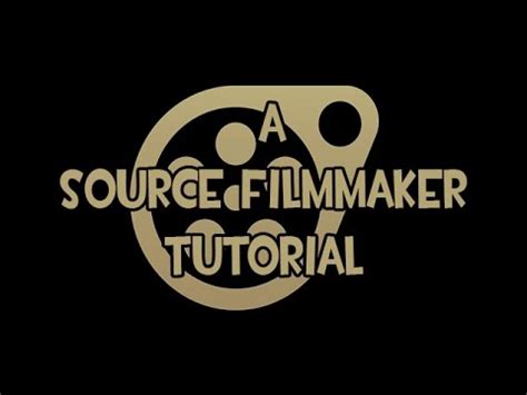 Image result for Source Filmmaker Tutorial