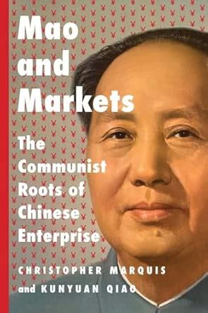 Buy Mao and Markets: The Communist Roots of Chinese Enterprise Book ...