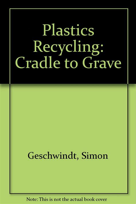 Buy Plastics Recycling: Cradle to Grave Book Online at Low Prices in ...