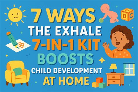 7 Ways the Exhale 7-in-1 Kit Boosts Child Development at Home – EXHALE