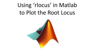 Using ‘rlocus’ in Matlab to Plot the Root Locus | Resourcium