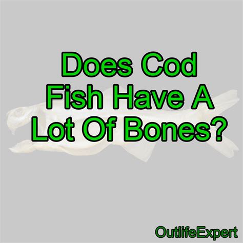 Does Cod Fish Have A Lot Of Bones? – Outlife Expert