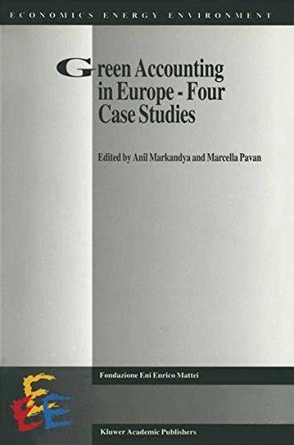 Green Accounting in Europe — Four case studies (Economics, Energy and ...
