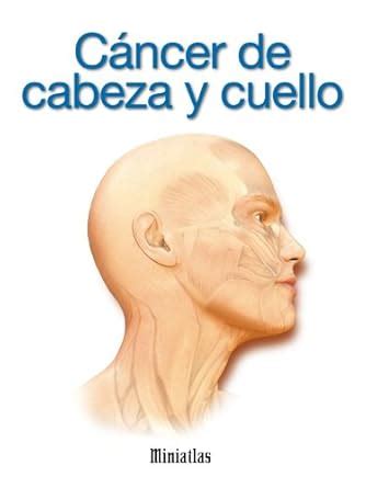 Miniatlas Cáncer de Cabeza y Cuello (Spanish Edition) eBook : Lépori MD ...