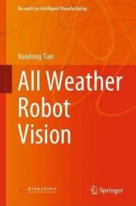 All Weather Robot Vision: Buy All Weather Robot Vision by Tian Jiandong ...