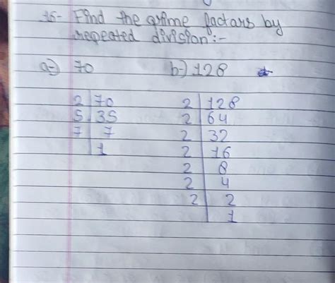 find the prime factors by repeated division: a. 70 b. 128 - Brainly.in