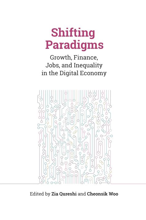 Buy Shifting Paradigms: Growth, Finance, Jobs, and Inequality in the ...