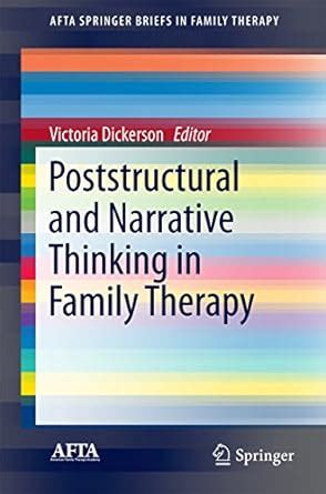 Poststructural and Narrative Thinking in Family Therapy (AFTA ...