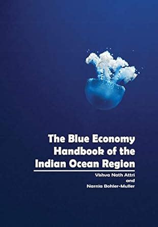 The Blue Economy Handbook of the Indian Ocean Region : V N Attri Narnia ...