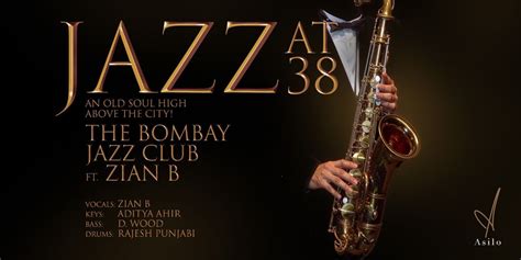 Jazz at 38 - The Bombay Jazz Club ft. Zian B music-shows Event Tickets ...
