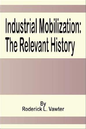 Buy Industrial Mobilization: The Relevant History Book Online at Low ...