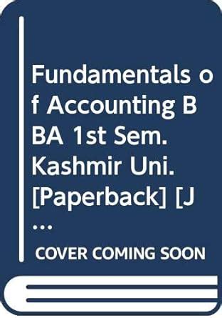 Fundamentals of Accounting BBA 1st Sem. Kashmir Uni. : Duggal Supriya ...