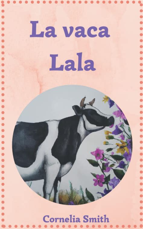 Buy La vaca Lala: Cuento infantil para niños de 1 a 7 años. Historia ...