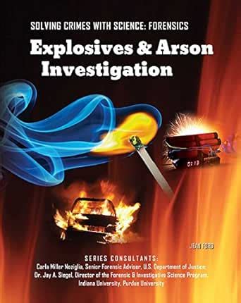 Explosives & Arson Investigation (Solving Crimes With Science ...