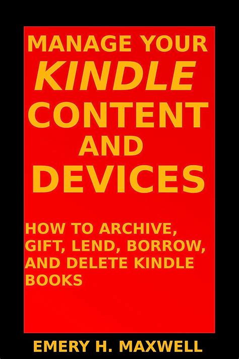 Manage Your Content and Devices: How to Archive, Gift, Lend, Borrow ...
