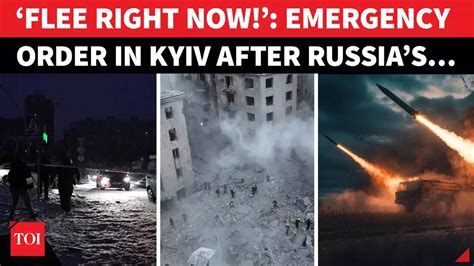 'Leave Kyiv now': Putin's 'death sentence' prompts urgent order in ...
