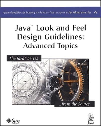Java™ Look and Feel Design Guidelines: Advanced Topics (Java Series ...