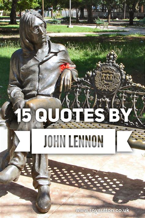 15 Quotes by John Lennon - Roy Sutton