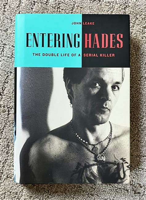 Entering Hades: The Double Life Of A Serial Killer by John Leake 9780374148454| eBay