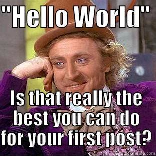 Image result for HelloWorld Meme
