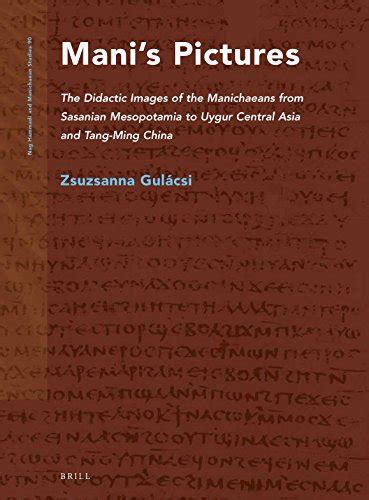 Buy Mani's Pictures: The Didactic Images of the Manichaeans from ...