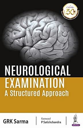 Neurological Examination: A Structured Approach eBook : Sarma, GRK ...