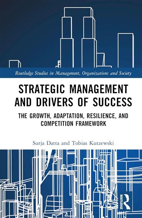 Buy Strategic Management and Drivers of Success: The Growth, Adaptation ...