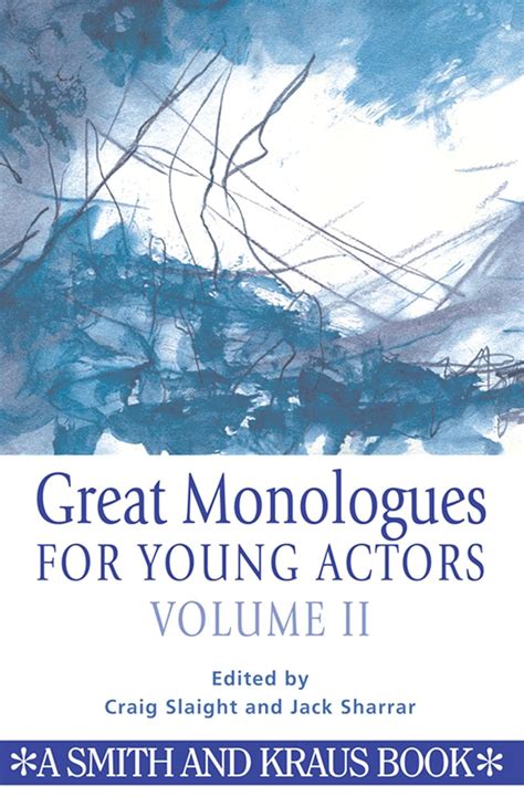 Great Monologues for Young Actors Volume II eBook : Slaight, Craig ...