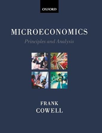 Microeconomics: Principles and Analysis : Cowell, Frank A.: Amazon.in ...