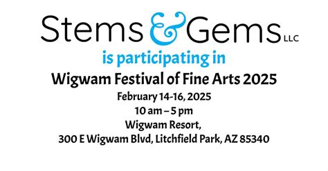 Stems & Gems is at the Wigwam Festival of Fine Arts 2025, Wigwam Resort ...