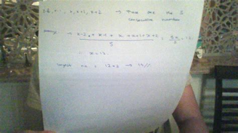 If the average of 5 consecutive whole numbers is 12 what is the largest ...