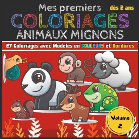 Buy Mes premiers Coloriages Animaux Mignons - Volumes 2: Cahier de ...