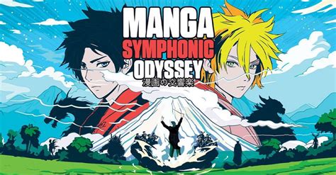Manga Symphonic Odyssey • Nantes • Sam 27 avril 2024, Zénith Nantes ...