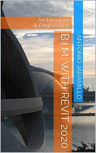 B.I.M. With REVIT 2020: Architecture & Engineering eBook : Jaramillo ...