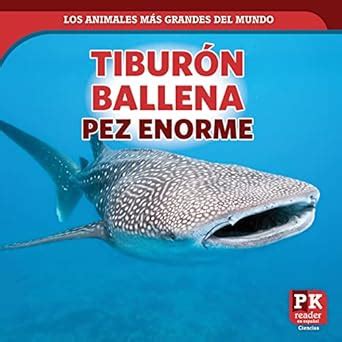 Tiburón ballena / Whale Shark: Pez Enorme / Enormous Fish (Los Animales ...