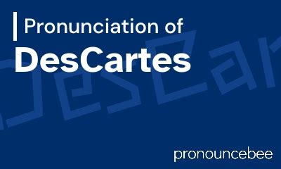 How To Pronounce DesCartes - Correct pronunciation of DesCartes